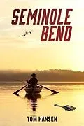 E-Book (epub) Seminole Bend von Tom Hansen