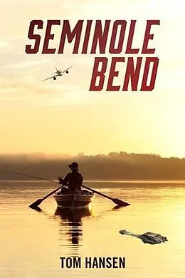 E-Book (epub) Seminole Bend von Tom Hansen