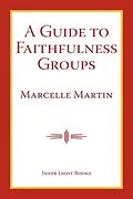 E-Book (epub) A Guide To Faithfulness Groups von Marcelle Martin