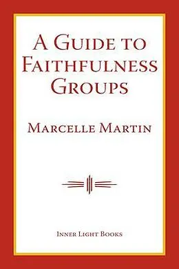 E-Book (epub) A Guide To Faithfulness Groups von Marcelle Martin