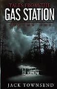 Couverture cartonnée Tales from the Gas Station de Jack Townsend