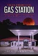 Livre Relié Tales from the Gas Station: Volume Four de Jack Townsend