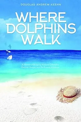 E-Book (epub) Where Dolphins Walk von Douglas A. Keehn