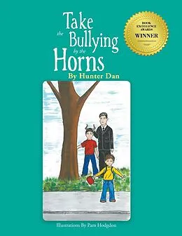 E-Book (epub) Take the Bullying by the Horns von Hunter Dan