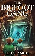 E-Book (epub) The Bigfoot Gang von Edg Smith