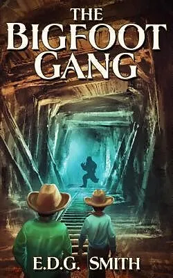 E-Book (epub) The Bigfoot Gang von Edg Smith