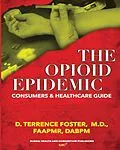 E-Book (epub) THE OPIOID EPIDEMIC CONSUMERS & HEALTHCARE GUIDE von Md Foster