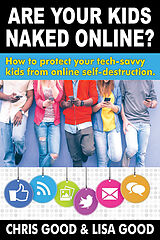 eBook (epub) Are Your Kids Naked Online? de Chris Good, Lisa Good