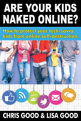 eBook (epub) Are Your Kids Naked Online? de Chris Good, Lisa Good