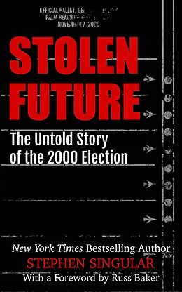 E-Book (epub) Stolen Future: The Untold Story of the 2000 Election von Stephen Singular