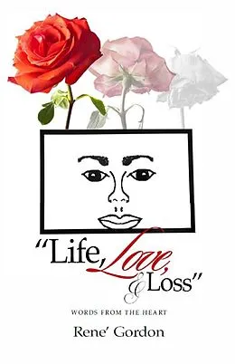 E-Book (epub) Life, Love, & Loss von Rene Gordon