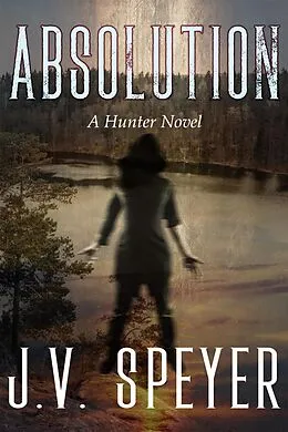 E-Book (epub) Absolution (Hunter, #2) von J. V. Speyer
