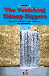 eBook (epub) Mystery of The Vanishing Skinny-Dippers (Village Du-Nu Mysteries, #1) de G James Quandt