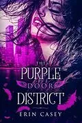 E-Book (epub) The Purple Door District von Erin Casey