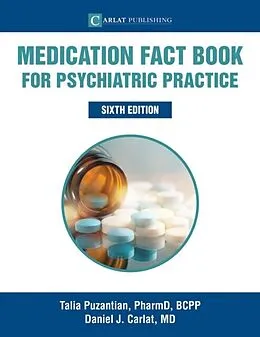 E-Book (epub) Medication Fact Book for Psychiatric Practice von Talia Puzantian, Daniel Carlat