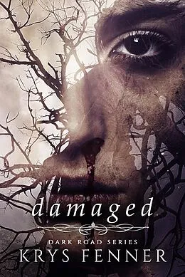 E-Book (epub) Damaged (Dark Road, #2) von Krys Fenner