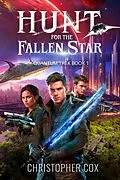 E-Book (epub) Hunt for the Fallen Star von Christopher Cox