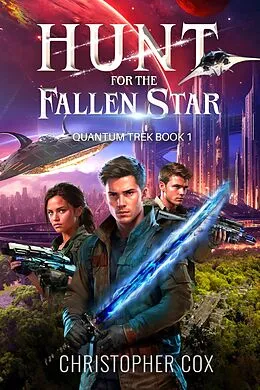 E-Book (epub) Hunt for the Fallen Star von Christopher Cox