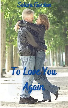 E-Book (epub) To Love You Again von Solara Gordon