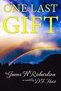 E-Book (epub) One Last Gift: An Anthology von James Richardson, D. F. Hart