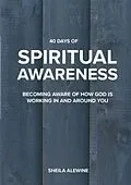 E-Book (epub) 40 Days Of Spiritual Awareness von Sheila K. Alewine