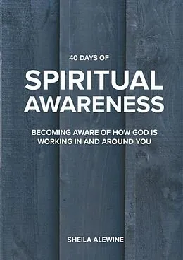 E-Book (epub) 40 Days Of Spiritual Awareness von Sheila K. Alewine