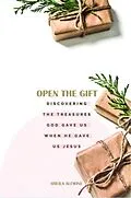 E-Book (epub) Open The Gift von Sheila K Alewine