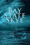 E-Book (epub) Bay State Skye von Janice S. C. Petrie