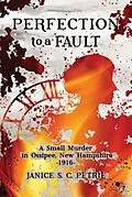 E-Book (epub) Perfection To A Fault von Janice S. C. Petrie
