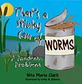 E-Book (epub) That's A Stinky Can of Worms! von Nita Marie Clark