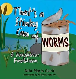 E-Book (epub) That's A Stinky Can of Worms! von Nita Marie Clark