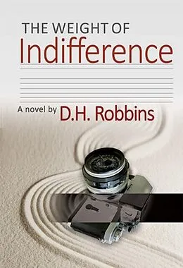 E-Book (epub) The Weight of Indifference von D. H. Robbins