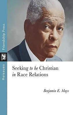 E-Book (epub) Seeking to Be Christian in Race Relations von Benjamin Mays