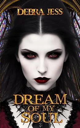 E-Book (epub) Dream of My Soul (Dream Series) von Debra Jess