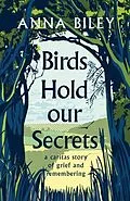 E-Book (epub) Birds Hold our Secrets von Anna M Biley