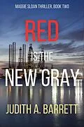 E-Book (epub) Red is the New Gray von Judith A. Barrett
