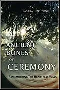 E-Book (epub) The Ancient Bones of Ceremony von Tasara Stone