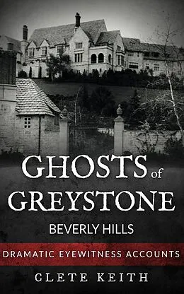 E-Book (epub) Ghosts of Greystone - Beverly Hills von Clete Keith