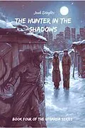 E-Book (epub) The Hunter in the Shadows (The Utgarda Series, #4) von Joab Stieglitz