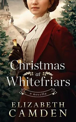 E-Book (epub) Christmas at Whitefriars von Elizabeth Camden