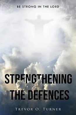 E-Book (epub) Strengthening the Defences von Trevor O. Turner