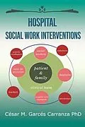 E-Book (epub) Hospital Social Work Interventions von Cesar M. Garces Carranza