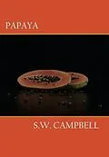 E-Book (epub) Papaya von Shawn W Campbell