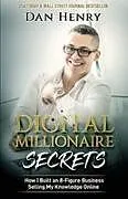 Kartonierter Einband Digital Millionaire Secrets von Dan Henry