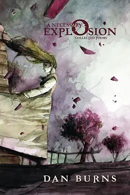 E-Book (epub) A Necessary Explosion von Dan Burns