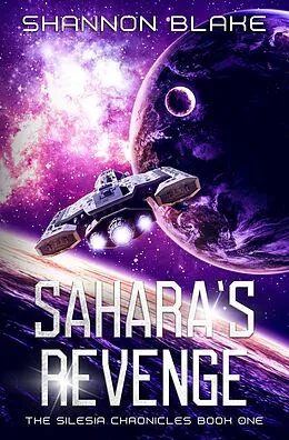 E-Book (epub) Sahara's Revenge (The Silesia Chronicles, #1) von Shannon Blake