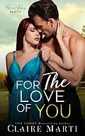 E-Book (epub) For The Love of You von Claire Marti