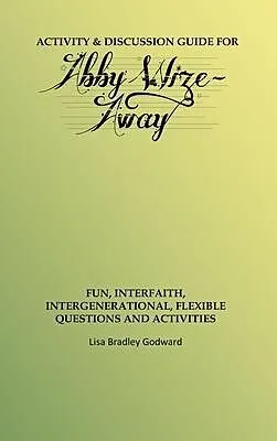 E-Book (epub) Activity & Discussion Guide for Abby Wize - AWAY von Lisa Godward