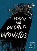 E-Book (epub) When the World Wounds von Kiini Ibura Salaam