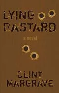 E-Book (epub) Lying Bastard von Clint Margrave